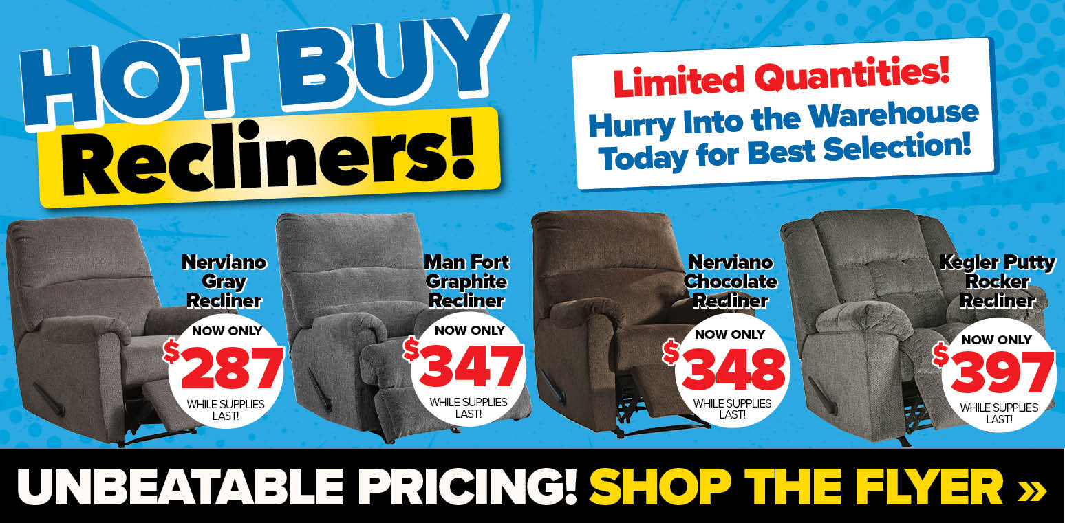 Hot Buy Recliners - While Supplies Last