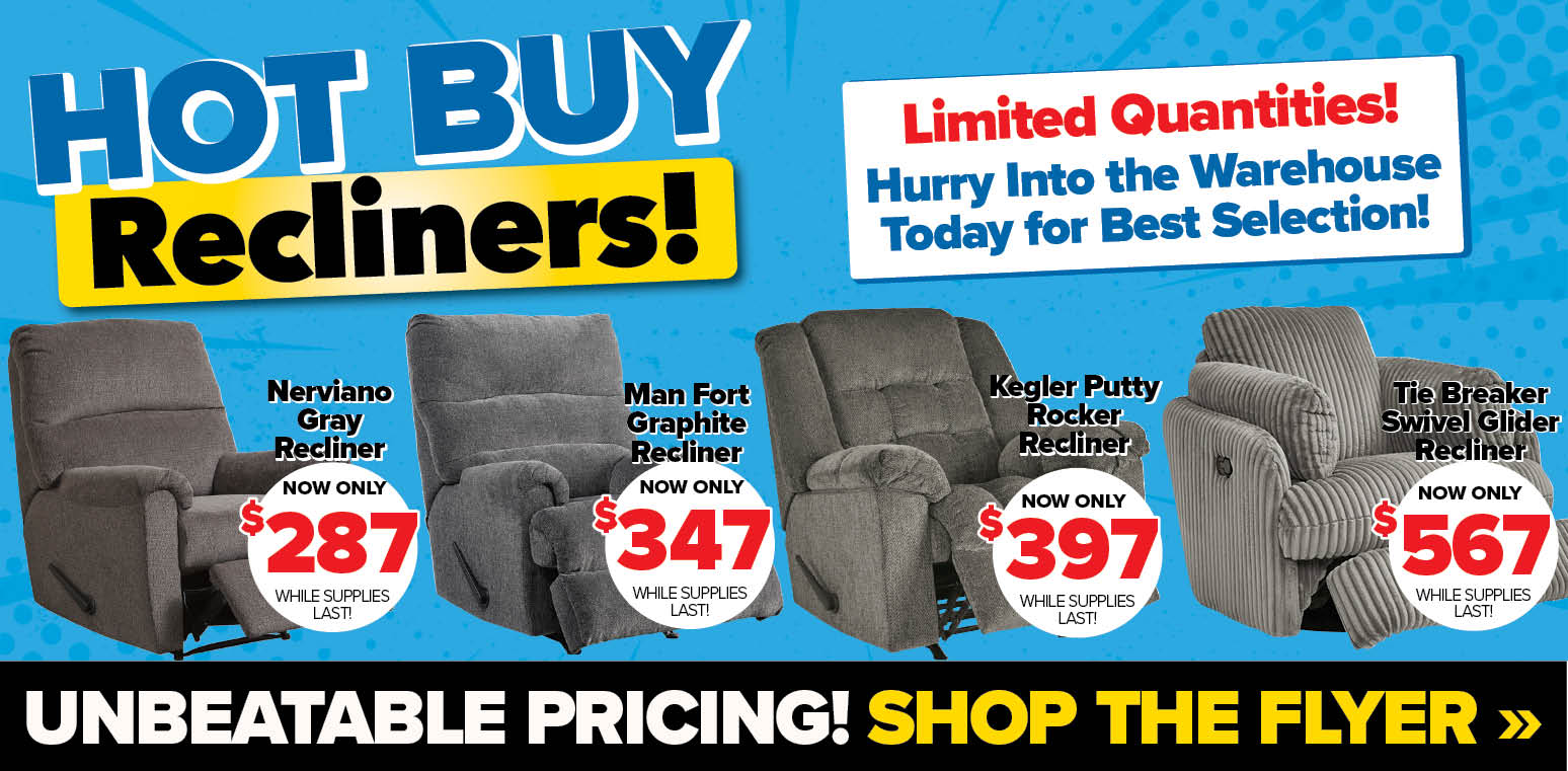 Hot Buy Recliners - While Supplies Last
